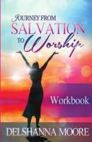 Journey from Salvation to Worship Workbook