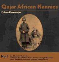 Qajar African Nannies: African Slaves and Aristocratic Babies