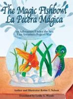 The Magic Fishbowl / La Pecera Magica