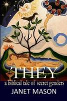 They: A Biblical Tale of Secret Genders