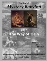 The Rise of Mystery Babylon - The Way of Cain
