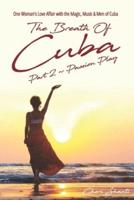The Breath of Cuba Part 2
