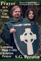 Prayer as a Celtic Lay Monk