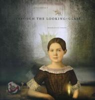 Lewis Carroll's Through the Looking-Glass, and What Alice Found There