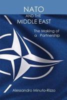 NATO AND THE MIDDLE EAST: The Making of a   Partnership