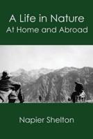 A Life in Nature: At Home and Abroad