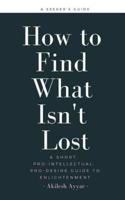 How to Find What Isn't Lost