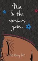 Nia & The Numbers Game: A Teenager's Guide to Education, Relationships & Sex