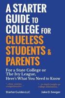 A Starter Guide to College for Clueless Students & Parents
