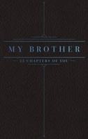 25 Chapters Of You: My Brother