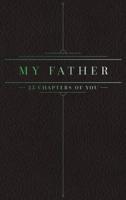 25 Chapters Of You: My Father