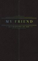 25 Chapters Of You: My Friend