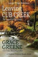 Leaving Cub Creek (Large Print): A Cub Creek Novel