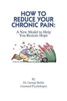 How to Reduce Your Chronic Pain