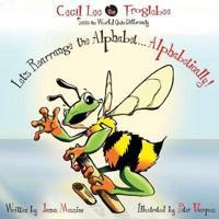 Cecil Lee the Froglebee Sees the World Quite Differently
