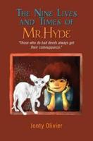 The Nine Lives and Times of Mr. Hyde: "Those who do bad deeds always get  their comeuppance."