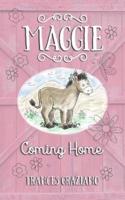 Maggie - Coming Home