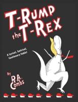 T-Rump the T-Rex