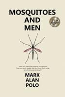 Mosquitoes and Men