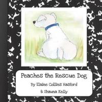 Peaches the Rescue Dog