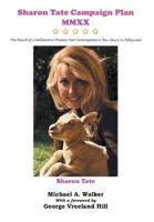 Sharon Tate Campaign Plan MMXX: The Result of a Deliberative Process that Contemplates a New Dawn in Hollywood