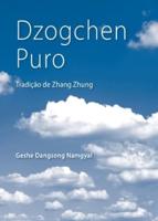 Dzogchen Puro: Tradição de Zhang Zhung