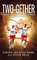 TWO-GETHER: Embark On A Journey With The First Couple To Complete A Marathon On Every Continent Together