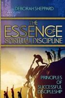 The Essence of Spiritual Discipline
