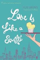 Love Is Like a Soufflé