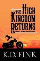 The High Kingdom Returns