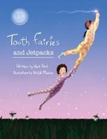 Tooth Fairies and Jetpacks