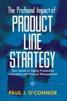 The Profound Impact of Product Line Strategy