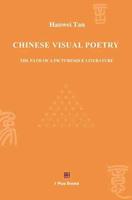 CHINESE VISUAL POETRY: THE PATH OF A PICTURESQUE LITERATURE