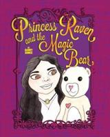 Princess Raven and the Magic Bear