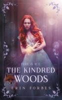 Fire & Ice: The Kindred Woods