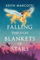 Falling Through Blankets of Stars