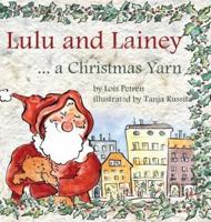 Lulu and Lainey ... A Christmas Yarn