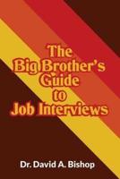 The Big Brother's Guide to Job Interviews