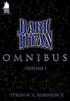 The Dark Titan Omnibus: Vol. 1