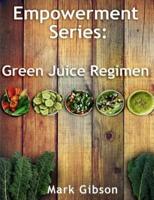 The Green Juice Regimen