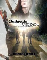 Outbreak Undead 2nd Ed Survivor's Guide