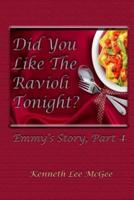 Did You Like the Ravioli Tonight?