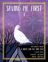 Saving Me First 1: A Quest For the True Self, Practitioner's Edition