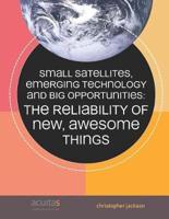 Small Satellites, Emerging Technology and Big Opportunities