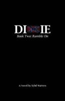 The Dixie Series: Book Two: Ramble on