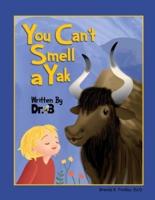 You Can't Smell a Yak