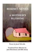 Bekimi I Nï¿½nï¿½s / A Mother's Blessing