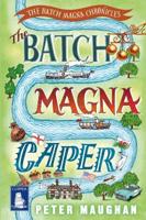 The Batch Magna Caper