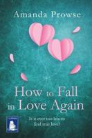 How to Fall in Love Again