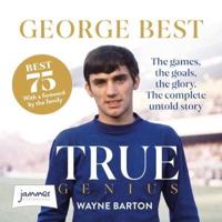 George Best, True Genius